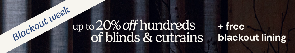 AW OFFER - Blackout Week - 100s Of Blinds & Curtains