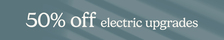 AW OFFER - Half Price Electric